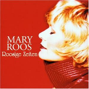 Mary Roos - Roosige Zeiten - Zortam Music