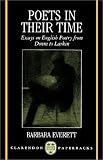 Poets in Their Time: Essays on English Poetry from Donne to Larkin (Clarendon Paperbacks)