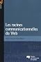 Les racines communicationnelles du Web