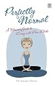 Perfectly Normal: A Woman's Guide to Living with Low Libido