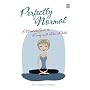 Perfectly Normal: A Woman's Guide to Living with Low Libido