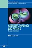 Geometry, Topology and Physics (Graduate student series in physics)