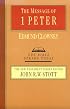 The Message of I Peter: The Way of the Cross (The Bible Speaks Series)