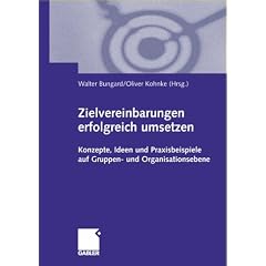 Zielvereinbarungen erfolgreich umsetzen: Konzepte, Ideen und Praxisbeispiele auf Gruppen- und Organisationsebene