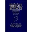 Introduction to Thermal Sciences: Thermodynamics Fluid Dynamics Heat Transfer by  Frank W. Schmidt, Robert E. Henderson, and Carl H. Wolgemuth
