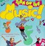Turn On The Music