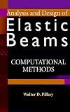 Analysis and Design of Elastic Beams: Computational Methods