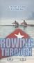 Rowing Through [VHS]