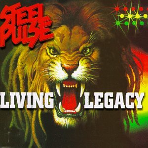 Steel Pulse - Living Legacy - Zortam Music