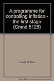 A programme for controlling inflation - the first stage
