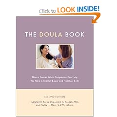 The Doula Book: How a Trained Labor Companion Can Help You Have a Shorter, Easier and Healthier Birth