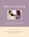 The Doula Book: How a Trained Labor Companion Can Help You Have a Shorter, Easier, and Healthier Birth