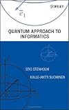 Quantum Approach to Informatics