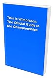 This is Wimbledon : the official guide to the Championships
