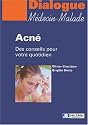 Acn&eacute; : Des conseils pour votre quotidien