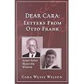 Dear Cara : Letters From Otto Frank; Anne's Father Shares His Wisdom book cover