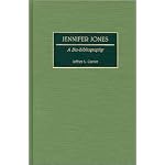 Jennifer Jones: A Bio-Bibliography (Bio-Bibliographies in the Performing Arts) book cover
