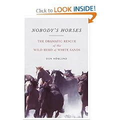 Nobody's Horses: The Dramatic Rescue of the Wild Herd of White Sands