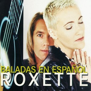 Roxette - Baladas En Espanol/Clean - Zortam Music