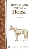 Buying and Selling a Horse: Storey Country Wisdom Bulletin A-122 (Storey Publishing Bulletin)