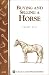 Book Buying and Selling a Horse: Storey Country Wisdom Bulletin A-122 (Storey Publishing Bulletin)