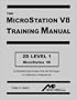 MicroStation V8 Training Manual 2D Level 1