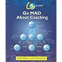 Go MAD About Coaching: Helping People to Think in a Solution Focused Way (Go Mad About)