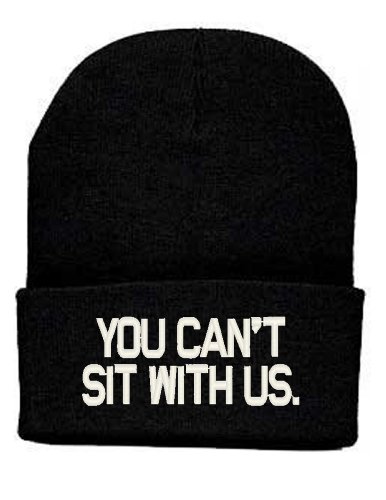 YOU Can't SIT with Us Beanie Knit Hat Amanda Bynes Lyndsay Lohan Britney Spears Paris Hilton