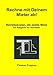 Rechne mit Deinem Mieter ab!: Betriebskosten, die zweite Miete inkl. CD-ROM
