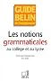 Les notions grammaticales au coll�ge et au lyc�e