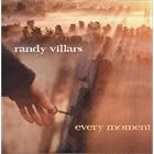 Every Moment by  Randy Villars 