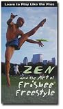 Zen and the Art of Freestyle Frisbee