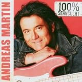 100 Prozent Sehnsucht - Andreas Martin