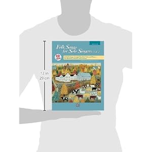 Folk Songs for Solo Singers, Vol 2: 14 Folk Songs Arranged for Solo Voice and Piano for Recitals, Concerts, and Contests (Medium Low Voice), Book & CD