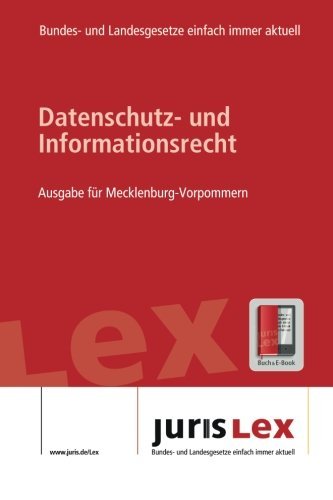 Datenschutz- und Informationsrecht Ausgabe für Mecklenburg-Vorpommern, Rechtsstand 21.05.2016, Bundes- und Landesrecht einfach immer aktuell (juris Lex) (German Edition)