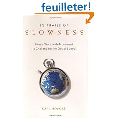 In Praise of Slowness: How A Worldwide Movement Is Challenging the Cult of Speed