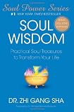 Soul Wisdom: Practical Soul Treasures to Transform Your Life (Soul Power)