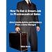 How To Get A Dream Job In Pharmaceutical Sales - Direct Inside Advice and Guidance From a Sales Manager