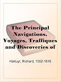 The Principal Navigations, Voyages, Traffiques and Discoveries of the English Nation  Volume 07 England`s Naval Exploits Against Spain