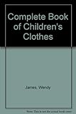 The complete book of children's clothes