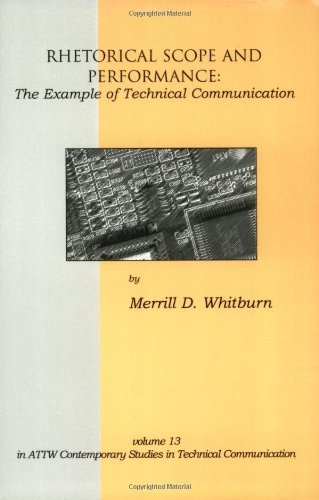 Rhetorical Scope and Performance: The Example of Technical Communication (Attw Contemporary Studies in Technical Communication)