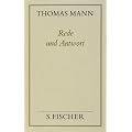 Thomas Mann, Gesammelte Werke in Einzelb�nden. Frankfurter Ausgabe: Rede und Antwort ( Frankfurter Ausgabe): �ber eigene Werke, Huldigungen und ... Weggef�hrten und Zeitgenossen: Bd. 16