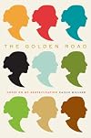 The Golden Road: Notes on My Gentrification