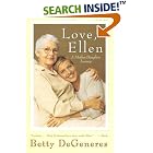 Love, Ellen: A Mother Daughter Journey by Betty Degeneres
