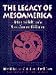 Books : Legacy of Mesoamerica, The: History and Culture of a Native American Civilization
