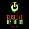 Creative Destruction
