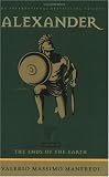 Alexander: The Ends of the Earth : A Novel