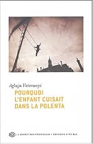 Pourquoi l'enfant cuisait dans la polenta