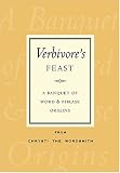 Verbivore's Feast: A Banquet of Word & Phrase Origins