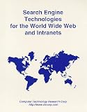 Review Computer Technology Research Corporation  / Search Engine Technologies for the World Wide Web and Intranets